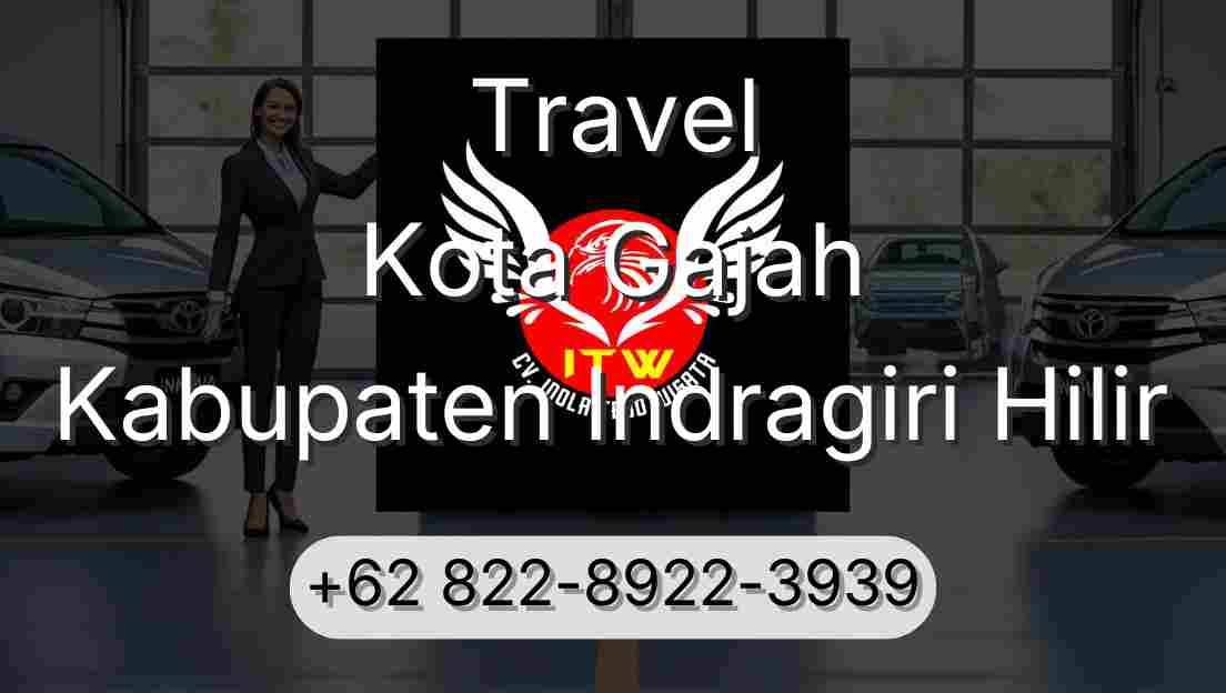 Travel Kota Gajah Kabupaten Indragiri Hilir