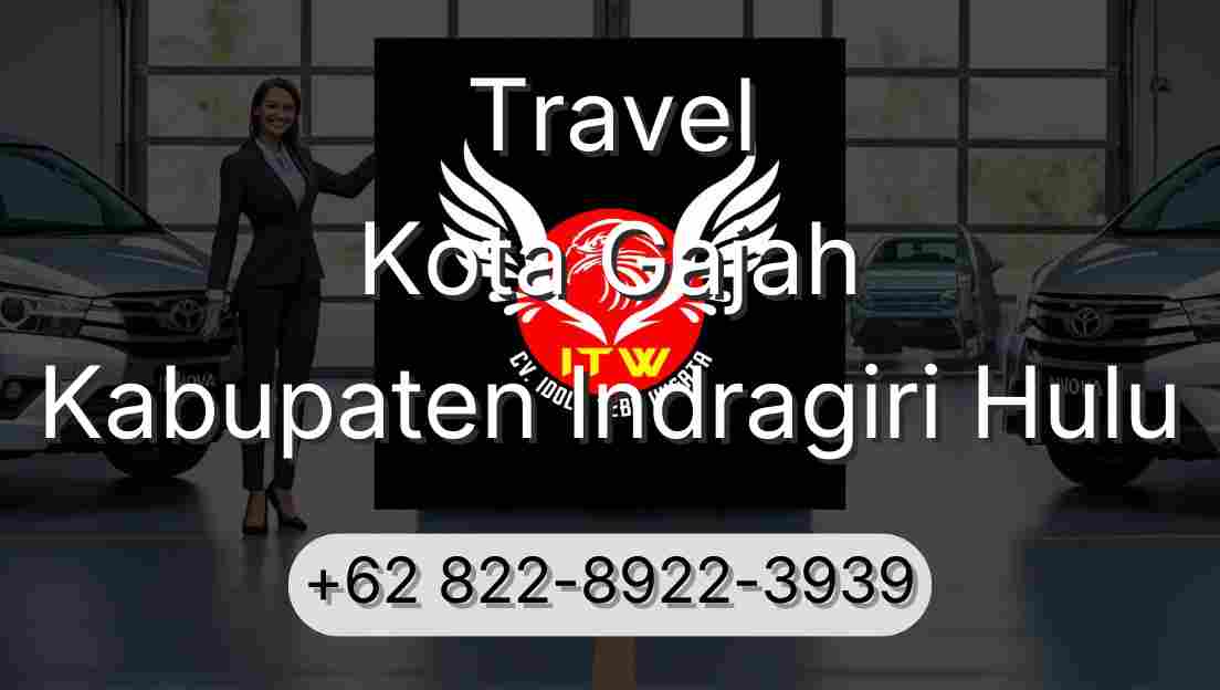 Travel Kota Gajah Kabupaten Indragiri Hulu