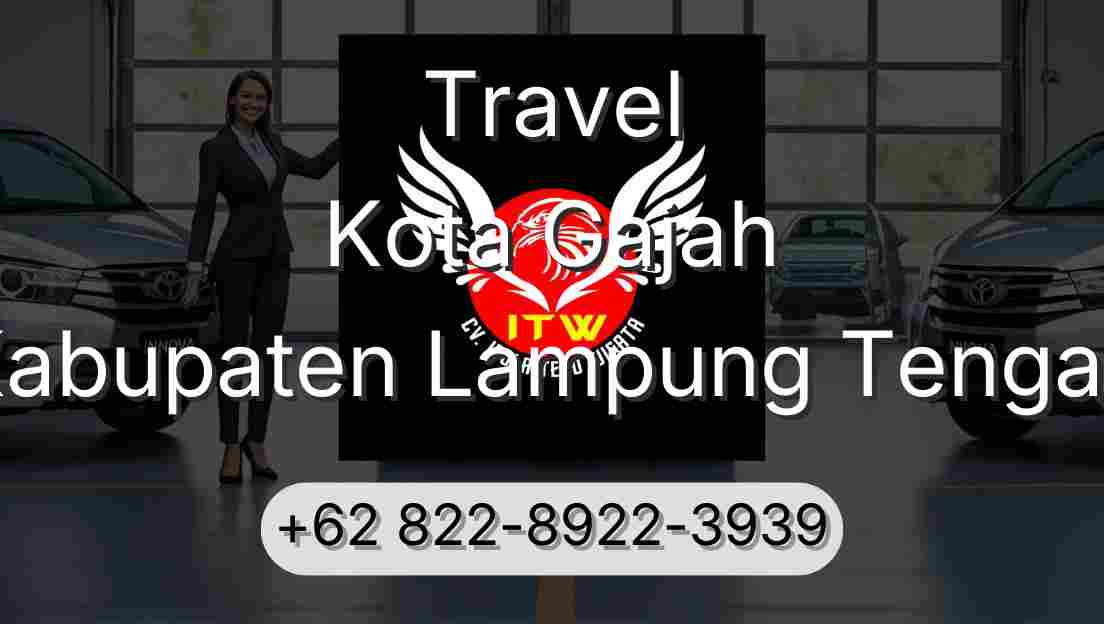 Travel Kota Gajah Kabupaten Lampung Tengah