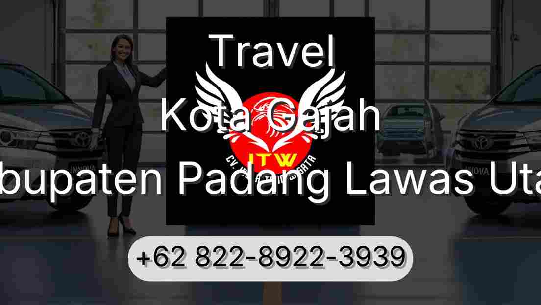 Travel Kota Gajah Kabupaten Padang Lawas Utara