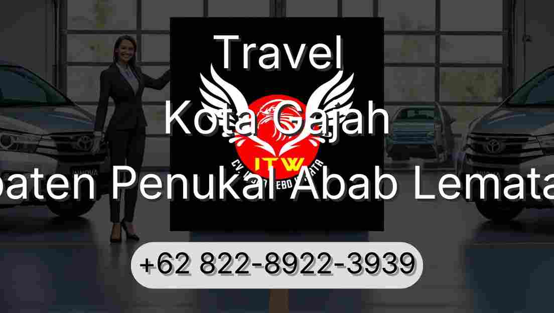 Travel Kota Gajah Kabupaten Penukal Abab Lematang Ilir