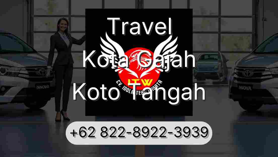 Travel Kota Gajah Koto Tangah