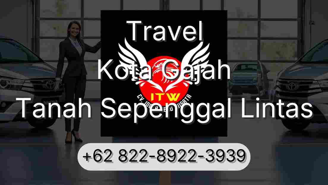 Travel Kota Gajah Tanah Sepenggal Lintas