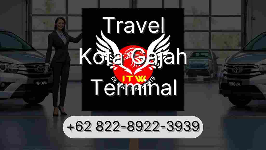 Travel Kota Gajah Terminal