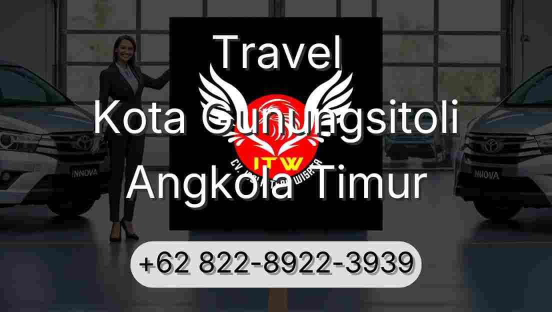 Travel Kota Gunungsitoli Angkola Timur