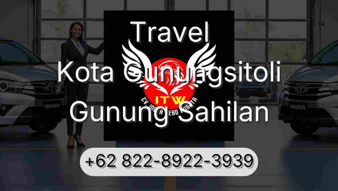 Travel Kota Gunungsitoli Gunung Sahilan