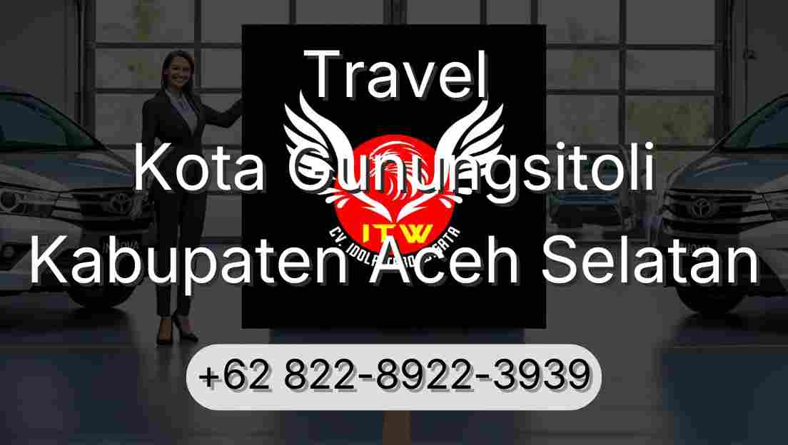 Travel Kota Gunungsitoli Kabupaten Aceh Selatan