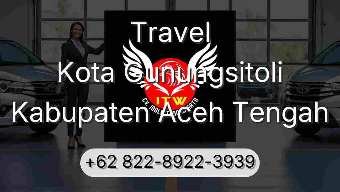 Travel Kota Gunungsitoli Kabupaten Aceh Tengah