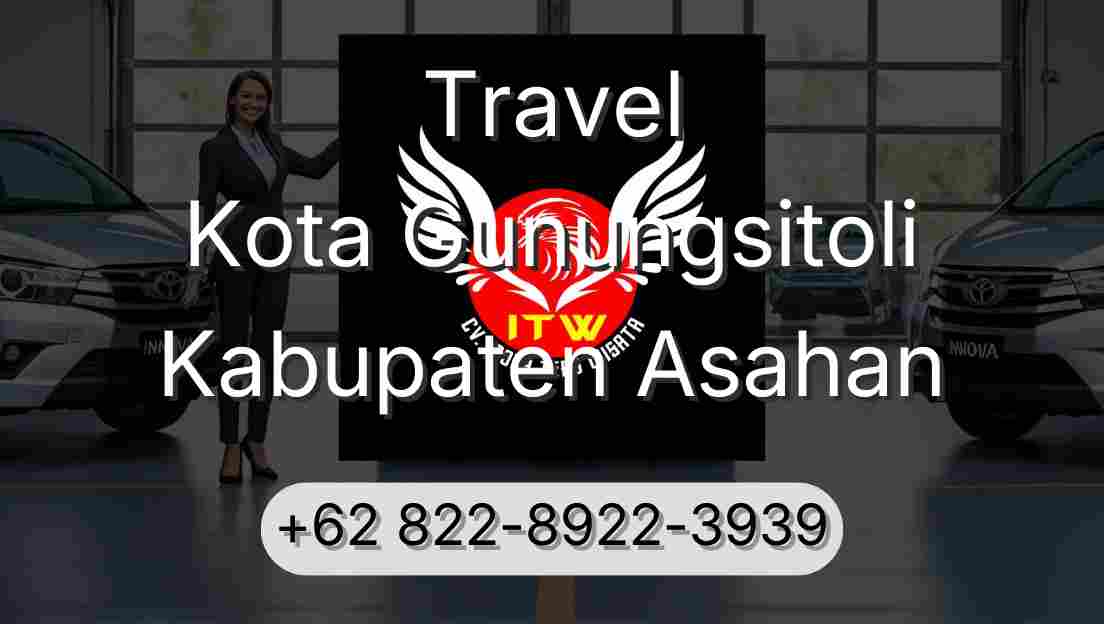 Travel Kota Gunungsitoli Kabupaten Asahan