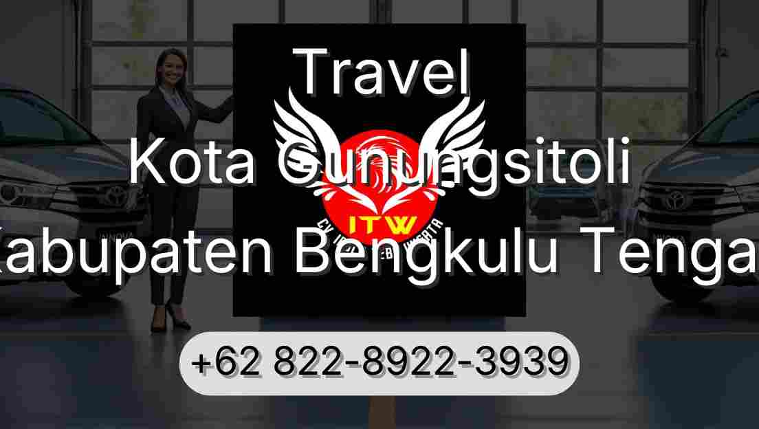 Travel Kota Gunungsitoli Kabupaten Bengkulu Tengah