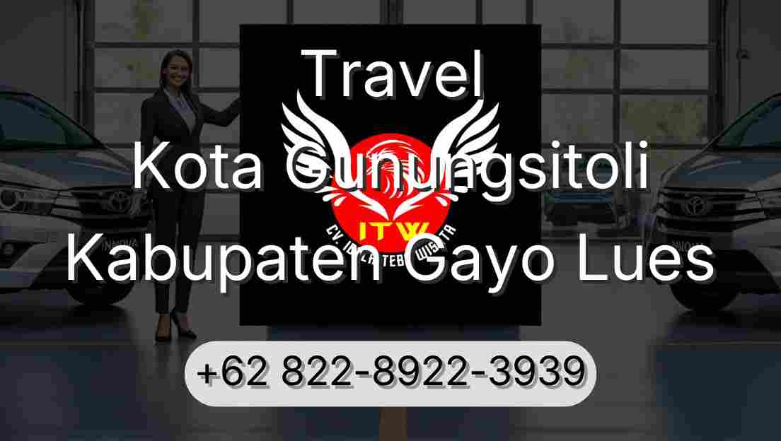 Travel Kota Gunungsitoli Kabupaten Gayo Lues