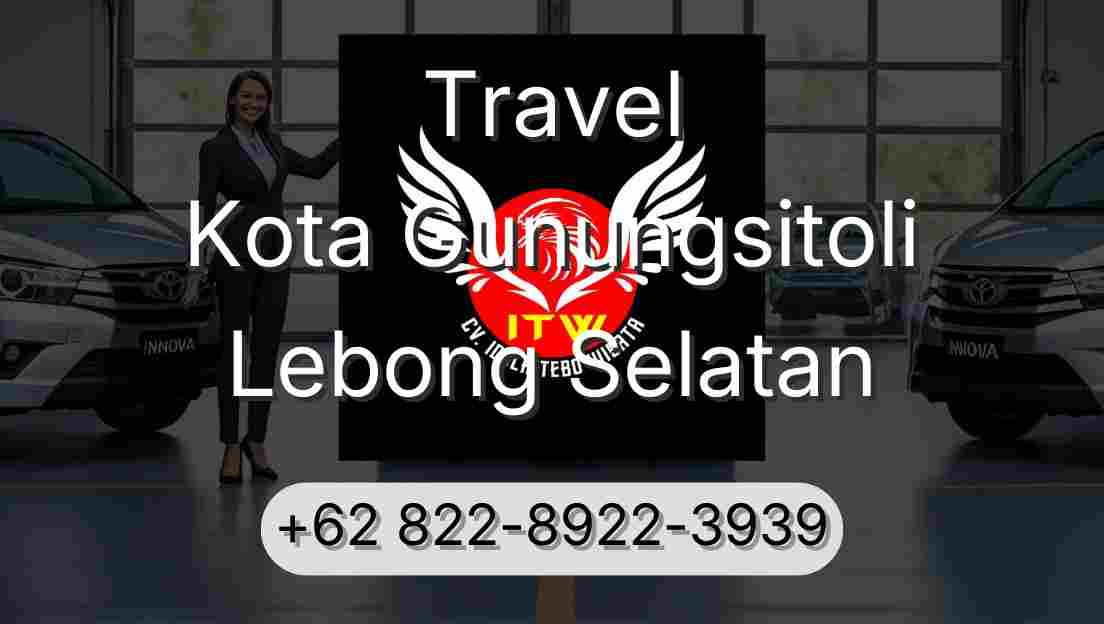Travel Kota Gunungsitoli Lebong Selatan