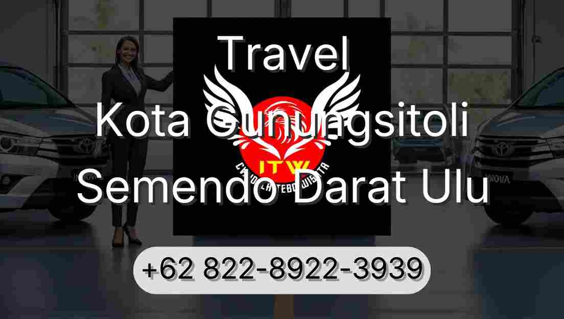 Travel Kota Gunungsitoli Semendo Darat Ulu