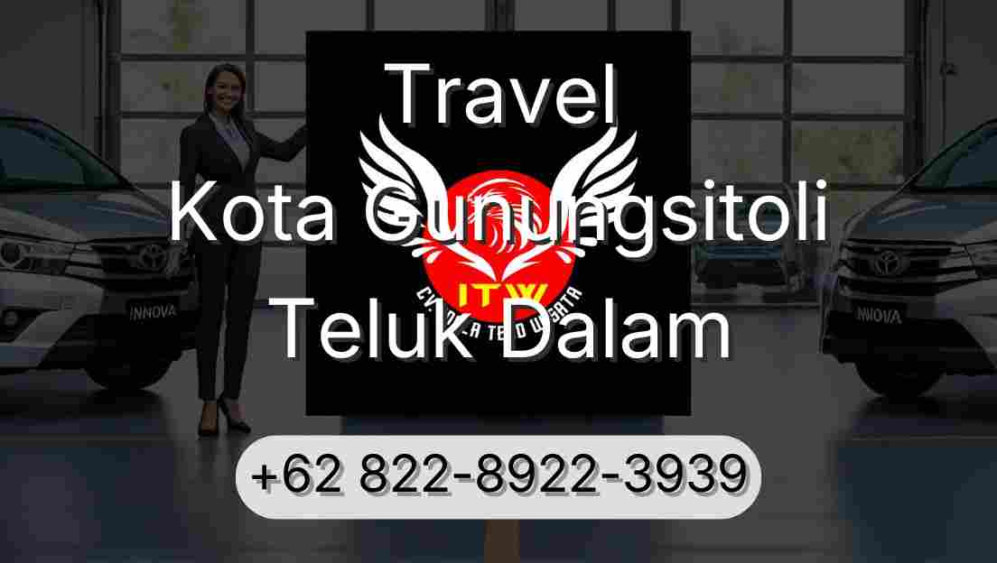 Travel Kota Gunungsitoli Teluk Dalam