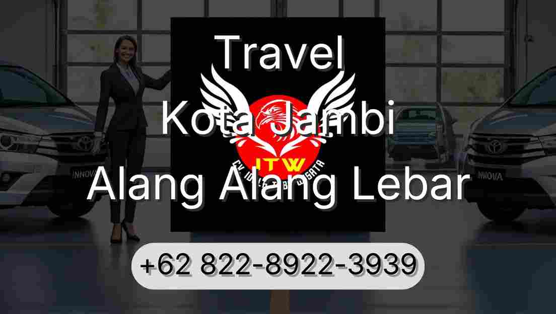 Travel Kota Jambi Alang Alang Lebar