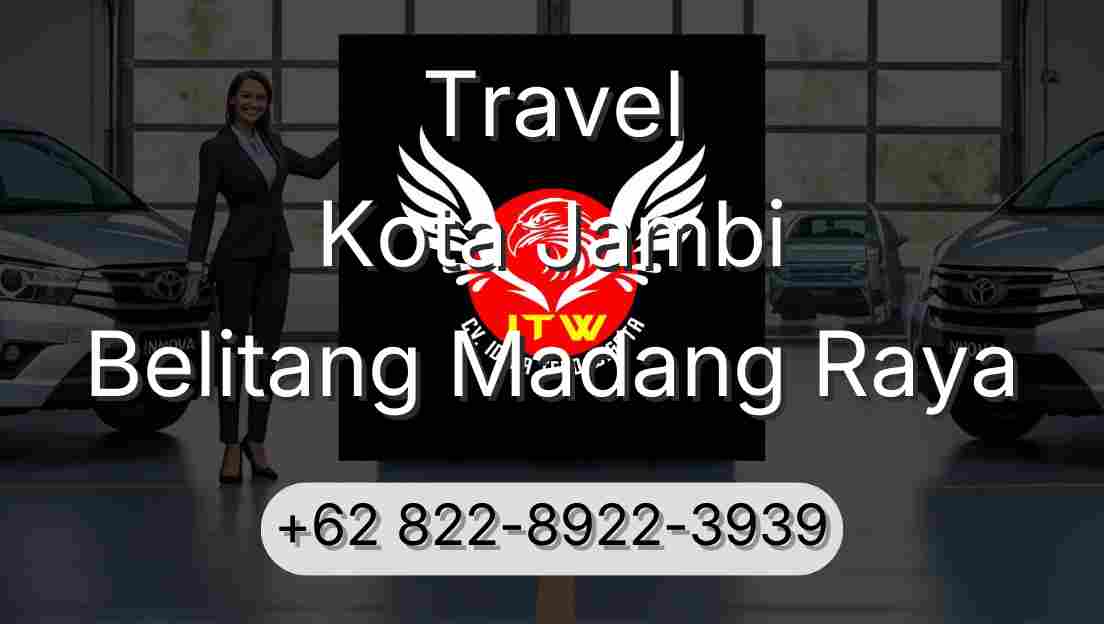 Travel Kota Jambi Belitang Madang Raya