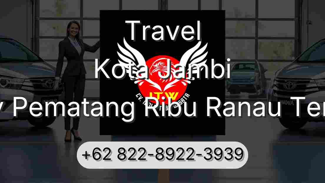 Travel Kota Jambi Buay Pematang Ribu Ranau Tengah