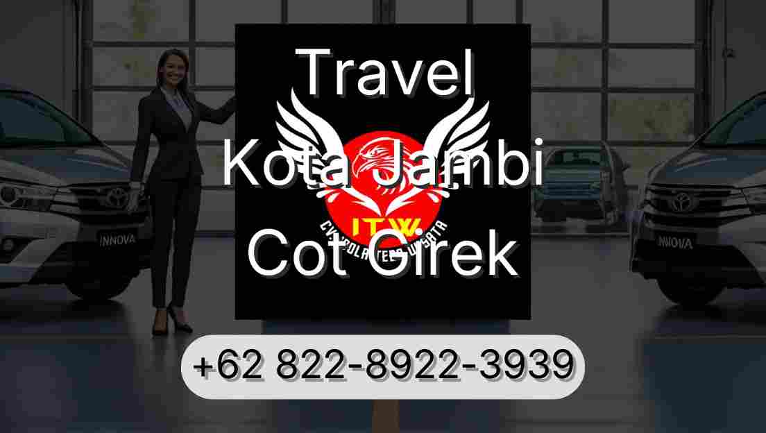 Travel Kota Jambi Cot Girek