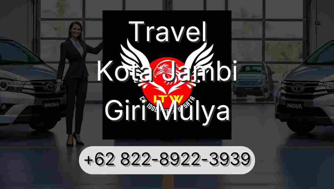 Travel Kota Jambi Giri Mulya