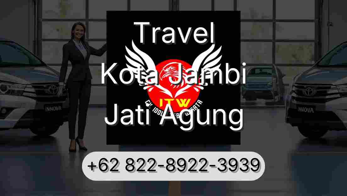 Travel Kota Jambi Jati Agung