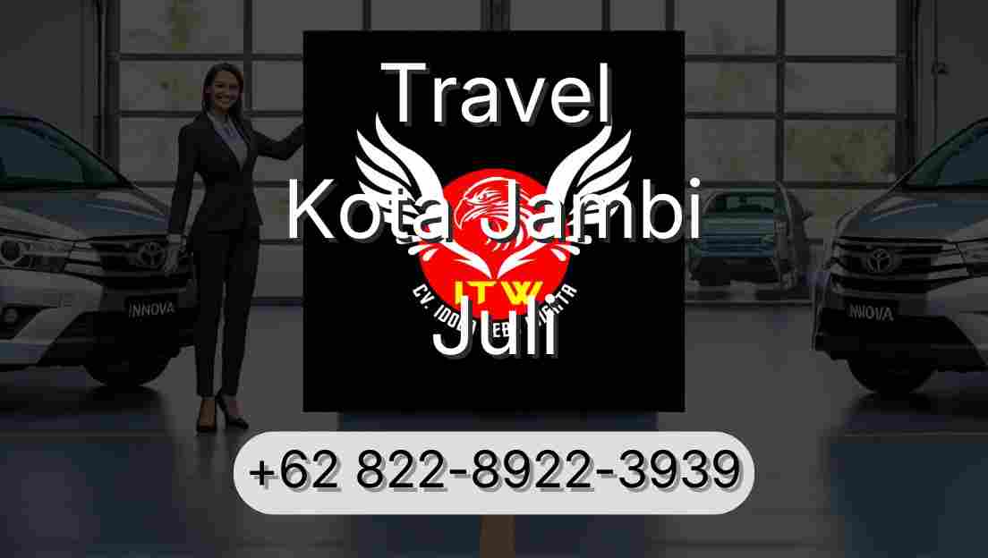 Travel Kota Jambi Juli
