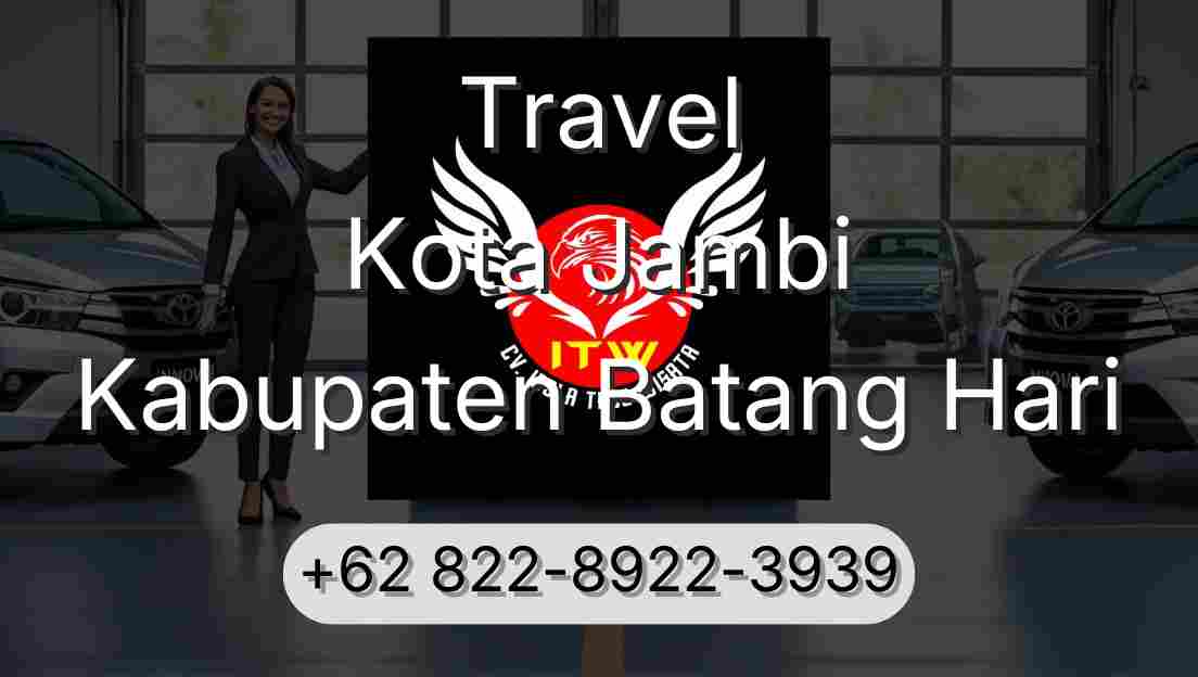 Travel Kota Jambi Kabupaten Batang Hari