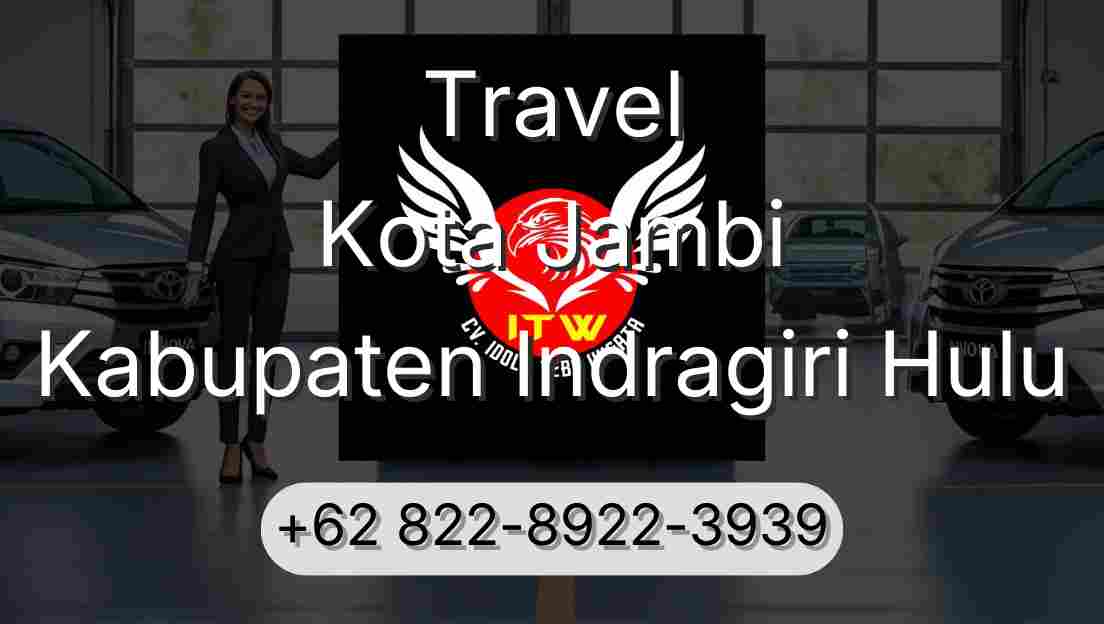 Travel Kota Jambi Kabupaten Indragiri Hulu