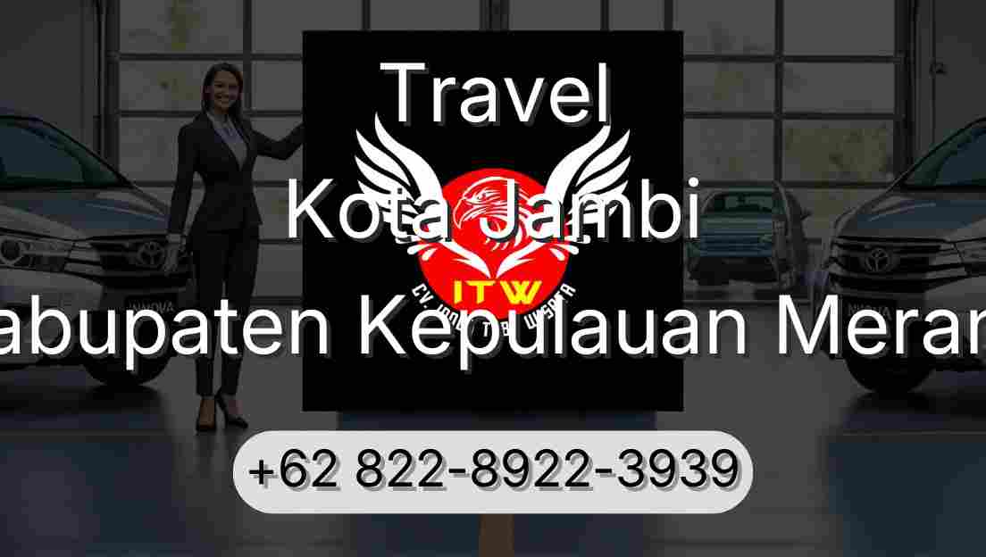 Travel Kota Jambi Kabupaten Kepulauan Meranti