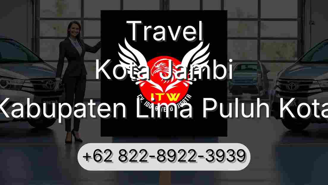 Travel Kota Jambi Kabupaten Lima Puluh Kota