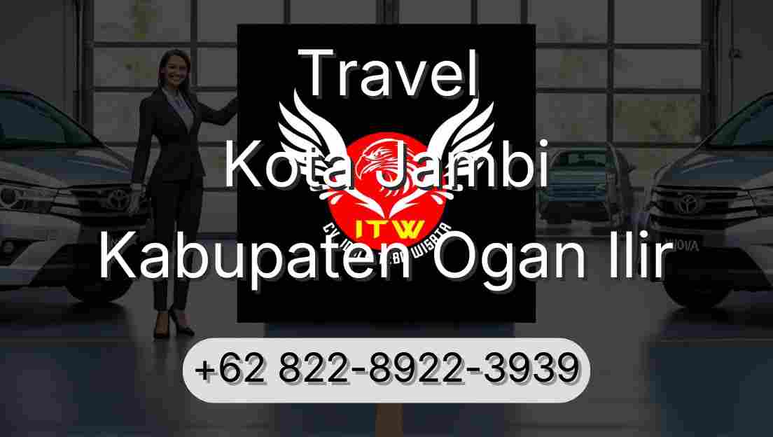 Travel Kota Jambi Kabupaten Ogan Ilir