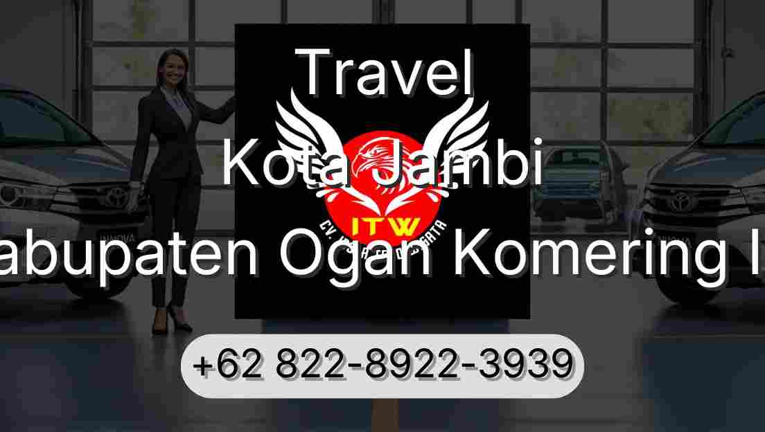 Travel Kota Jambi Kabupaten Ogan Komering Ilir