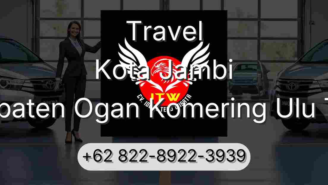 Travel Kota Jambi Kabupaten Ogan Komering Ulu Timur