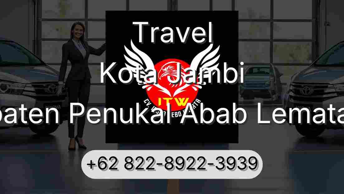 Travel Kota Jambi Kabupaten Penukal Abab Lematang Ilir