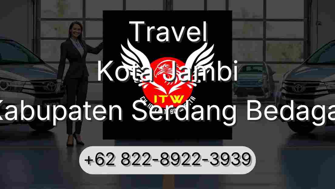 Travel Kota Jambi Kabupaten Serdang Bedagai