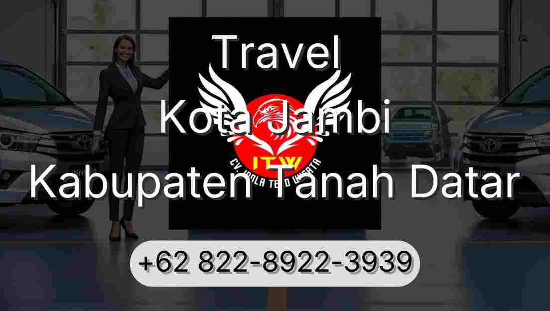 Travel Kota Jambi Kabupaten Tanah Datar