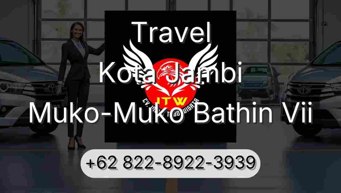 Travel Kota Jambi Muko-Muko Bathin Vii