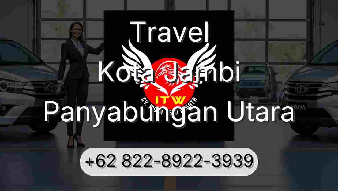 Travel Kota Jambi Panyabungan Utara