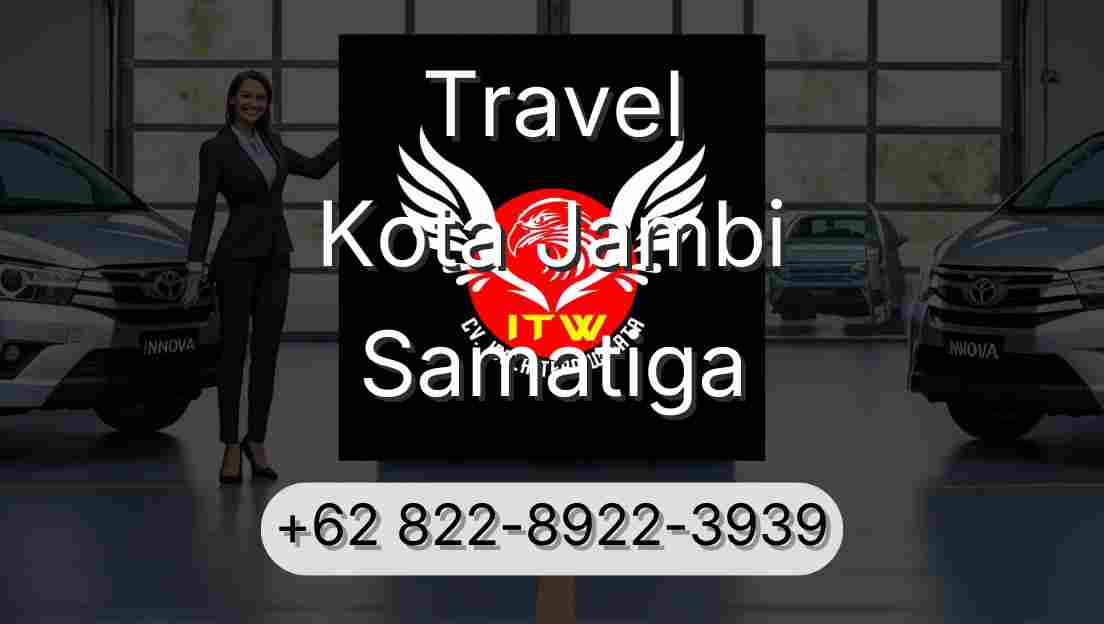 Travel Kota Jambi Samatiga
