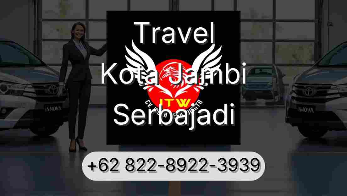 Travel Kota Jambi Serbajadi
