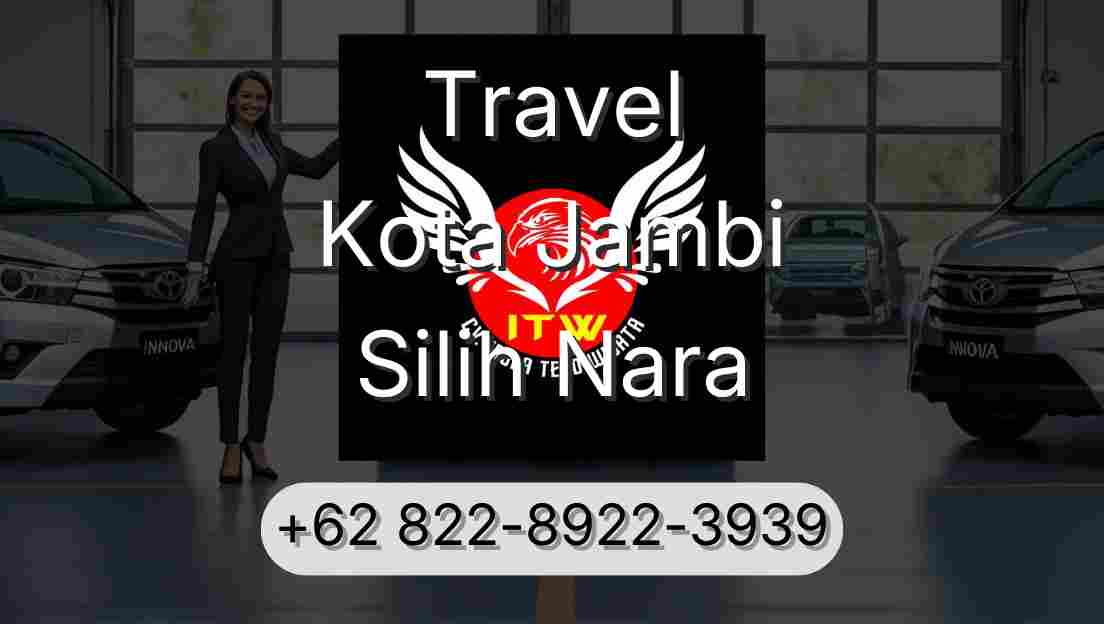 Travel Kota Jambi Silih Nara
