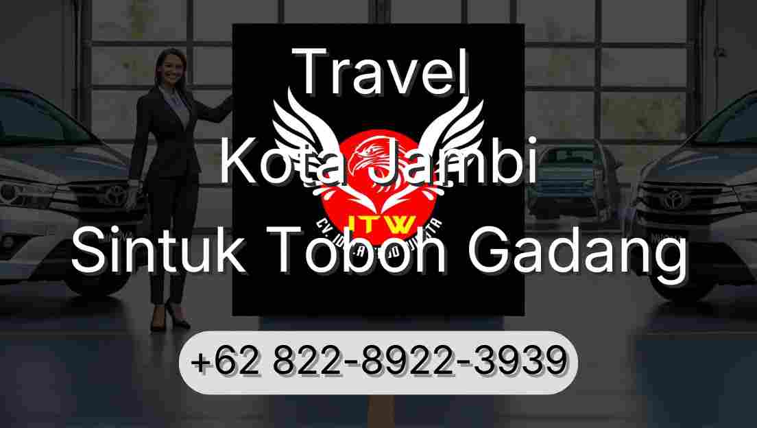 Travel Kota Jambi Sintuk Toboh Gadang