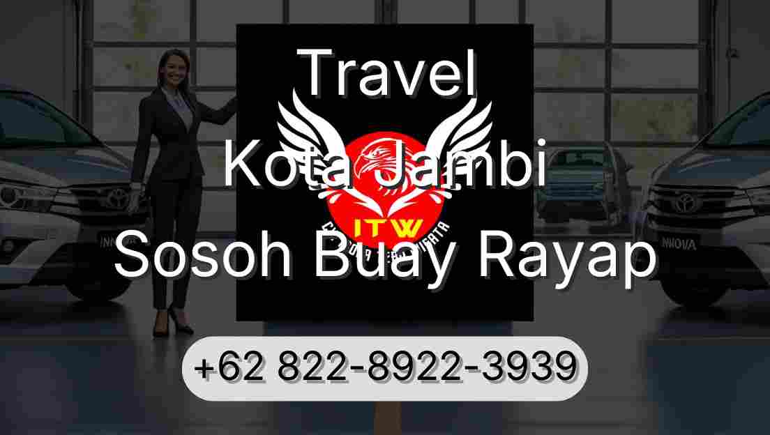 Travel Kota Jambi Sosoh Buay Rayap