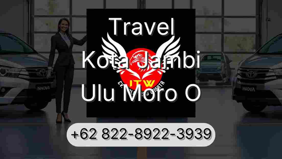 Travel Kota Jambi Ulu Moro O