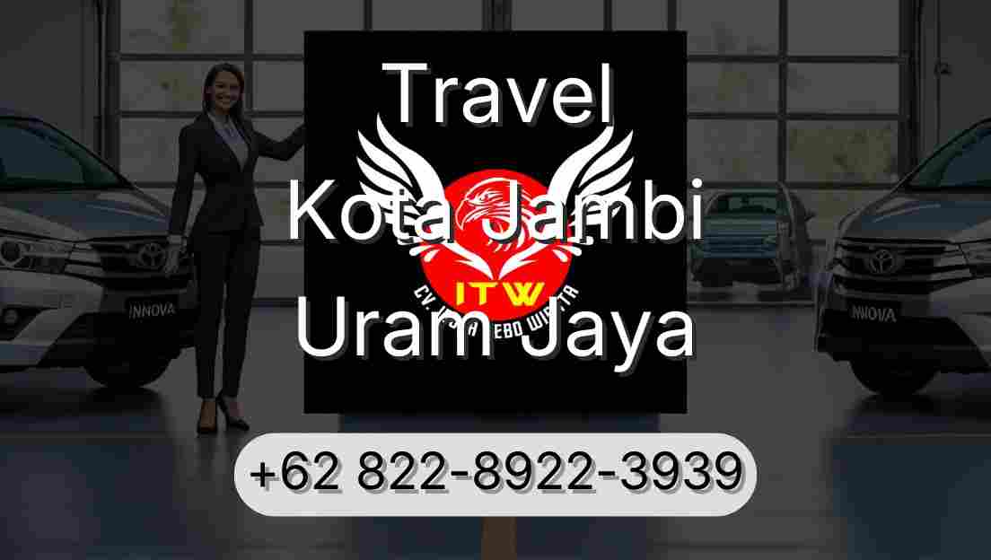 Travel Kota Jambi Uram Jaya