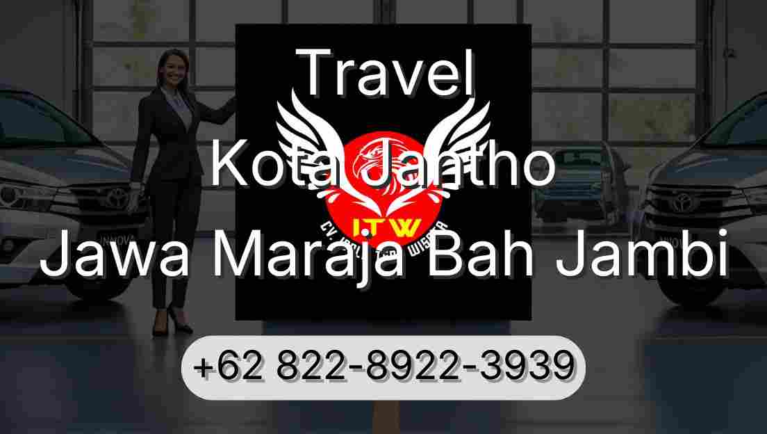 Travel Kota Jantho Jawa Maraja Bah Jambi