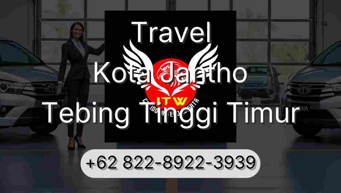Travel Kota Jantho Tebing Tinggi Timur