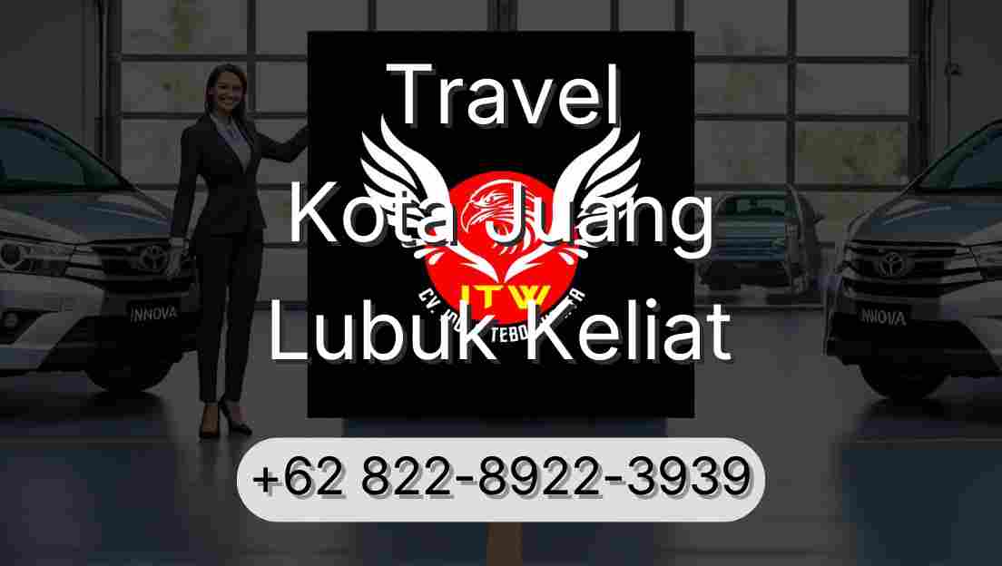 Travel Kota Juang Lubuk Keliat