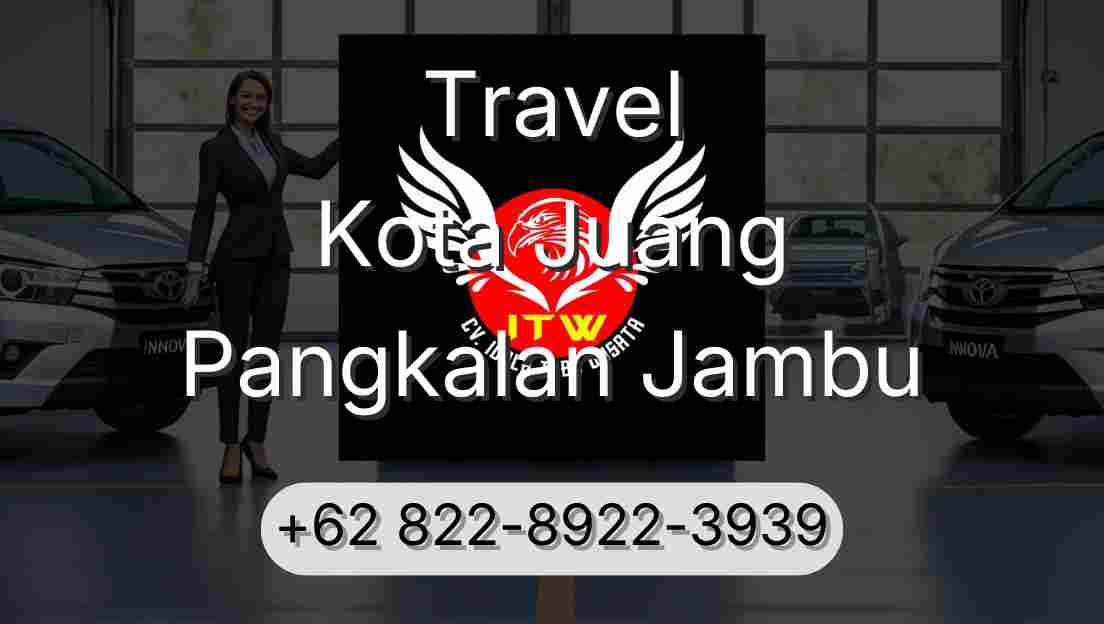 Travel Kota Juang Pangkalan Jambu