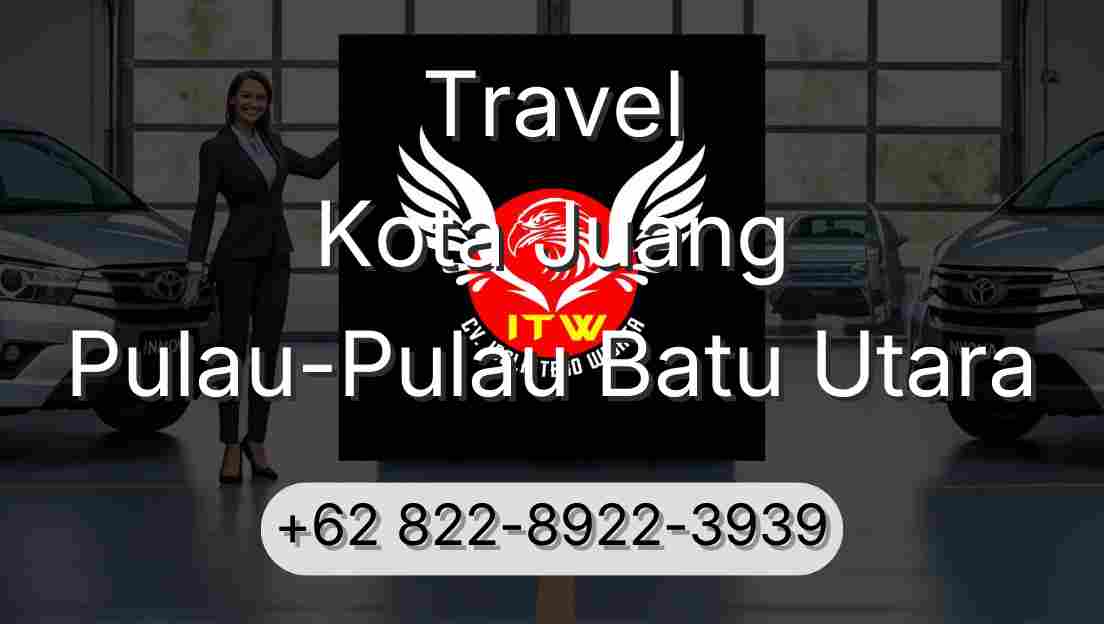 Travel Kota Juang Pulau-Pulau Batu Utara