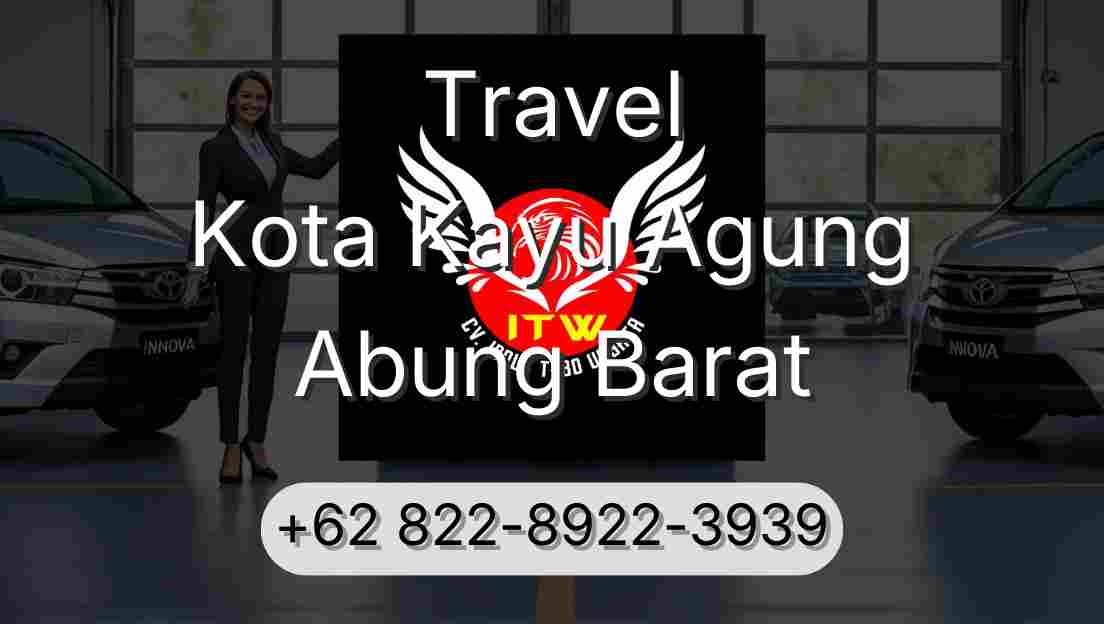 Travel Kota Kayu Agung Abung Barat